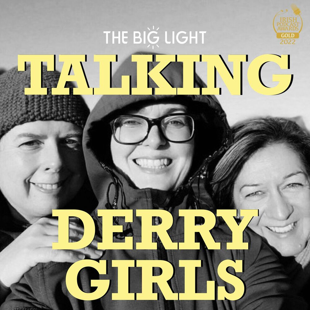 Listen to Talking Derry Girls podcast