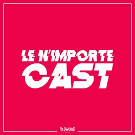 Show cover of Le N'importe Cast