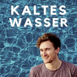 Show cover of Kaltes Wasser | Der Podcast außerhalb der Komfortzone