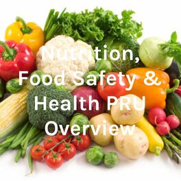 Show cover of Nutrition, Food Safety & Health PRU Overview