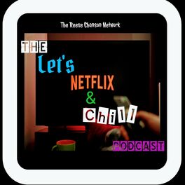 Show cover of Let's Netflix & Chill Podcast