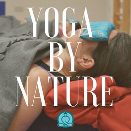 Show cover of Yoga by Nature Podcast