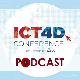 Show cover of ICT4D Conference Podcast: Global Tech, Local Good