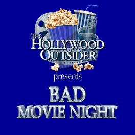 Show cover of The Hollywood Outsider Presents: Bad Movie Night