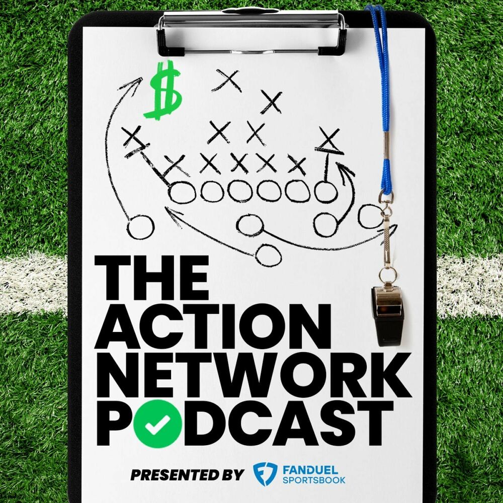 Listen to The Action Network Sports Betting Podcast podcast