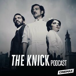 Show cover of The Knick Podcast