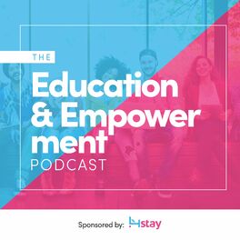 Show cover of The Education & Empowerment Podcast