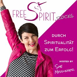 Show cover of FreeSpirit.rocks - Durch Spiritualität zum Erfolg!