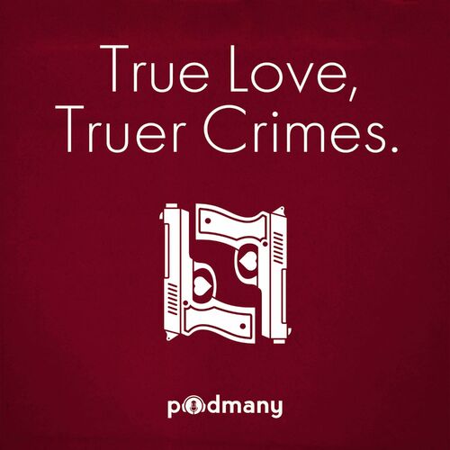 listen-to-true-love-truer-crimes-podcast-deezer