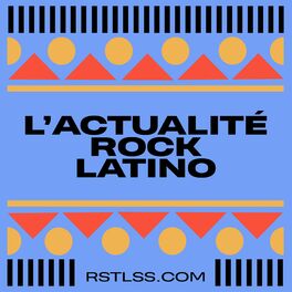 Show cover of L'Actualité Rock Latino RSTLSS