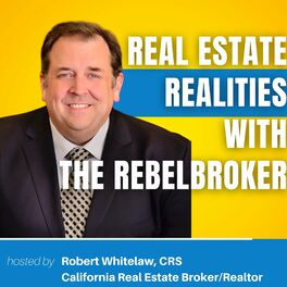 Show cover of Real Estate Realities With The RebelBroker