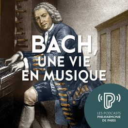 Show cover of Bach, une vie en musique