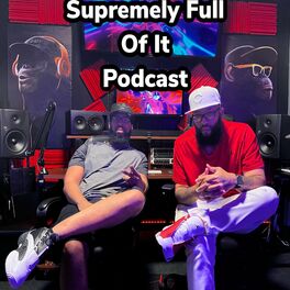 Show cover of Supremely Full Of It Podcast