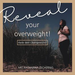 Show cover of Reveal your overweight - Heile dein Übergewicht!