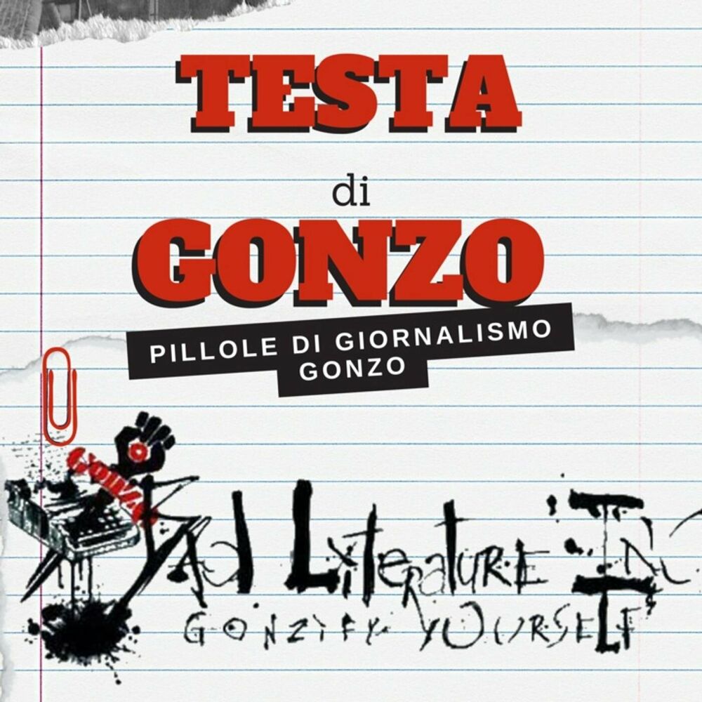 Listen to Testa Di Gonzo- Pillole di giornalismo Gonzo! podcast