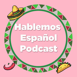 Show cover of Hablemos Español | Mexican spanish