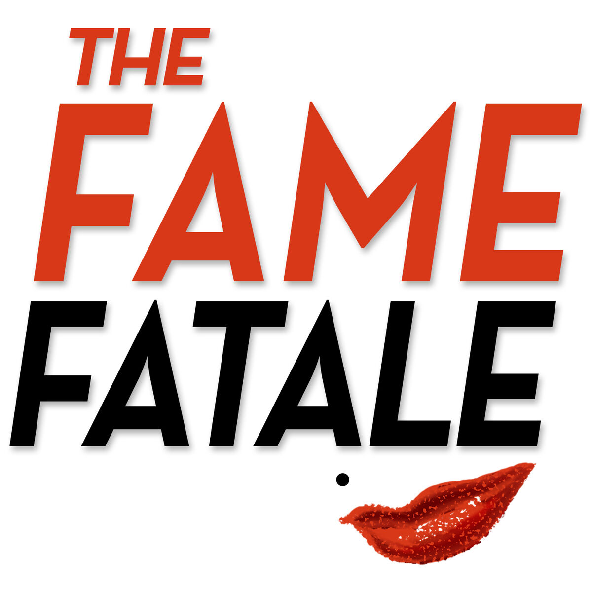 Écoute le podcast The Fame Fatale | Deezer