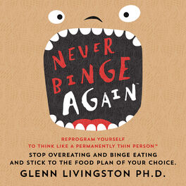 Show cover of Never Binge Again