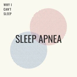Show cover of Sleep Apnea, Sleeping Disorders & Why Can't I Sleep?