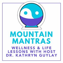 Show cover of Mountain Mantras: Wellness and Life Lessons