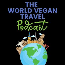 Show cover of The World Vegan Travel Podcast