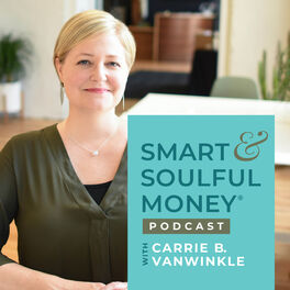 Show cover of Smart & Soulful Money® Podcast