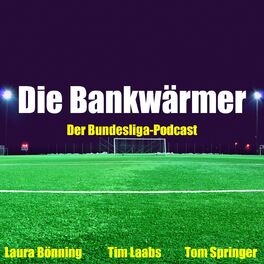 Show cover of Die Bankwärmer - Aktuelles aus der Bundesliga