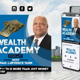 Show cover of Wealth Academy Podcast - Wealth Is More Than Just Money