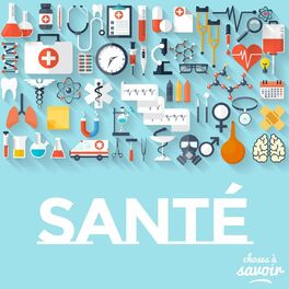 Show cover of Choses à Savoir SANTE