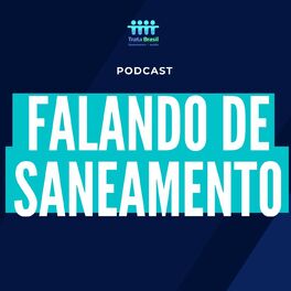 Show cover of Falando de Saneamento - Instituto Trata Brasil
