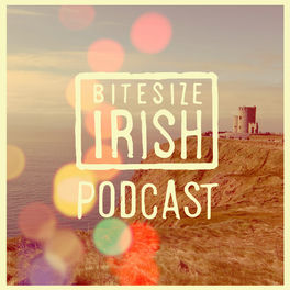 Listen to Bitesize Irish Podcast podcast | Deezer