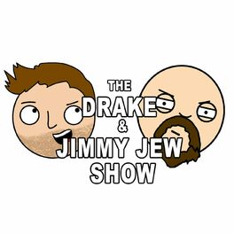 Show cover of The Drake and Jimmy Jew Show