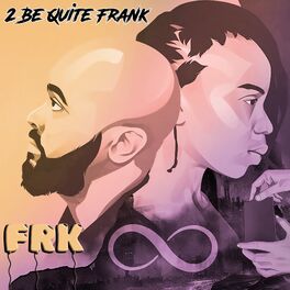 Show cover of 2 Be Quite Frank