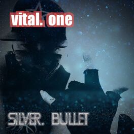 Show cover of Vital. One. +++. Silver. Bullet. +++