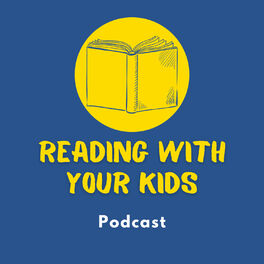 Show cover of Reading With Your Kids Podcast