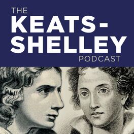 Show cover of The Keats-Shelley Podcast