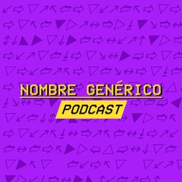 Show cover of Nombre Genérico Podcast