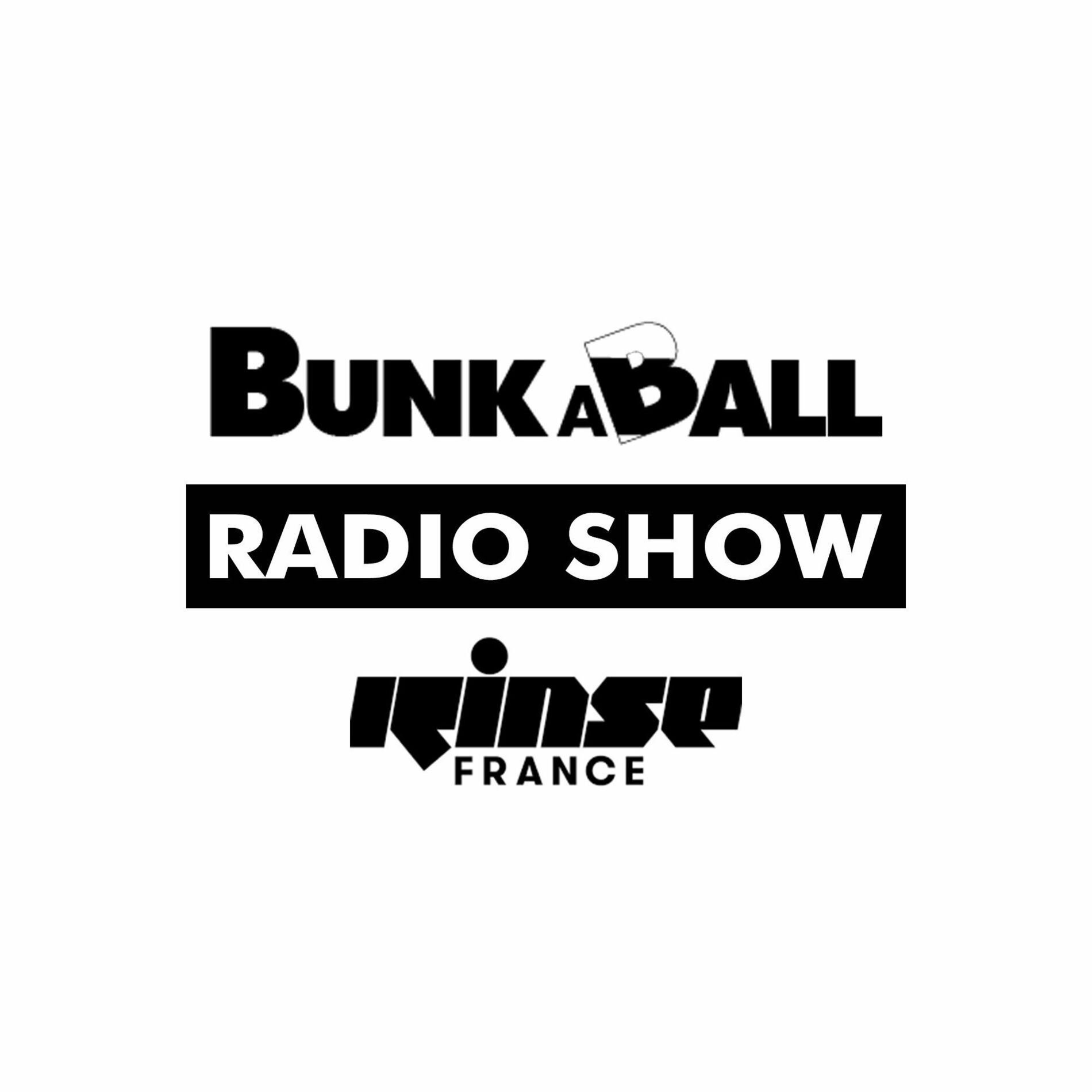 Listen to Bunkaball Radio Show at Rinse France podcast | Deezer