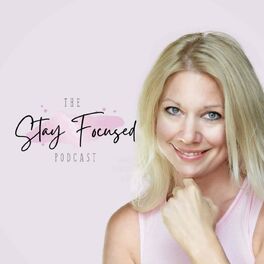 Show cover of The Stay Focused Podcast