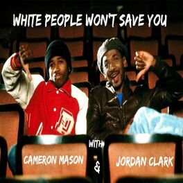 Show cover of White People Won't Save You