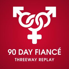 Show cover of 90 Day Fiance Threeway Replay