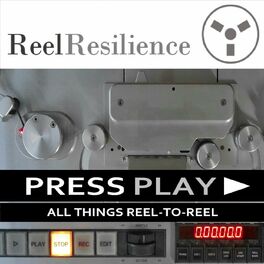 Show cover of Press Play > Dedicated to All Things Reel-to-Reel