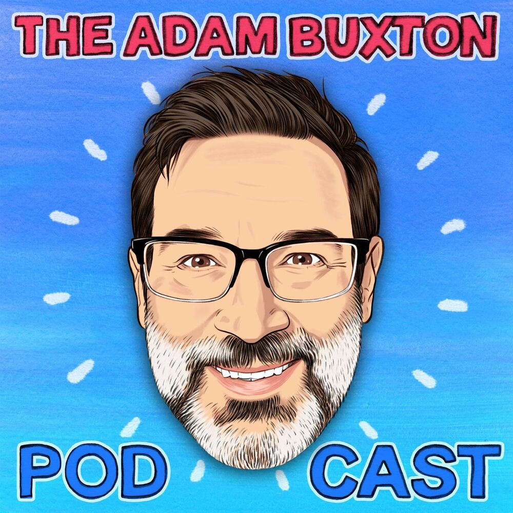 Listen to THE ADAM BUXTON PODCAST podcast Deezer