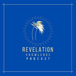 Show cover of Revelation Knowledge Podcast
