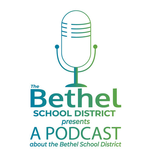 Podcast The Bethel School District Presents A Podcast About the Bethel