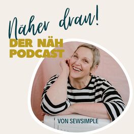 Show cover of Näher dran: Der SewSimple Näh-Podcast