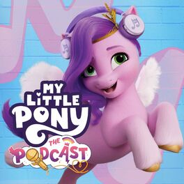 Show cover of My Little Pony: The Podcast
