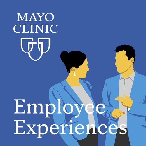 Listen to Mayo Clinic Employee Experiences podcast  Deezer