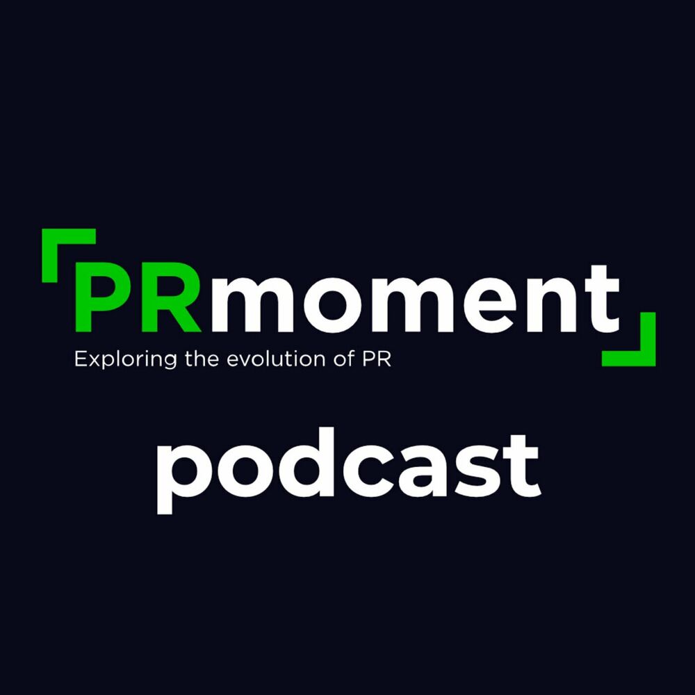 Listen to PRmoment Podcast podcast