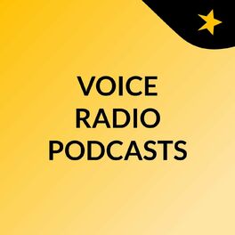Show cover of VOICE RADIO PODCASTS